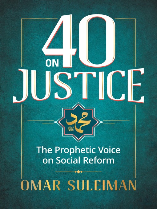 Title details for 40 on Justice by Omar Suleiman - Available